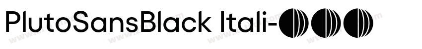 PlutoSansBlack Itali字体转换